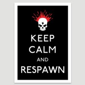 A2 Print: Keep Calm & Respawn